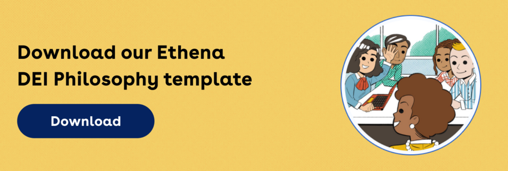 Download our Ethena DEI Philosophy template. Button: Download
