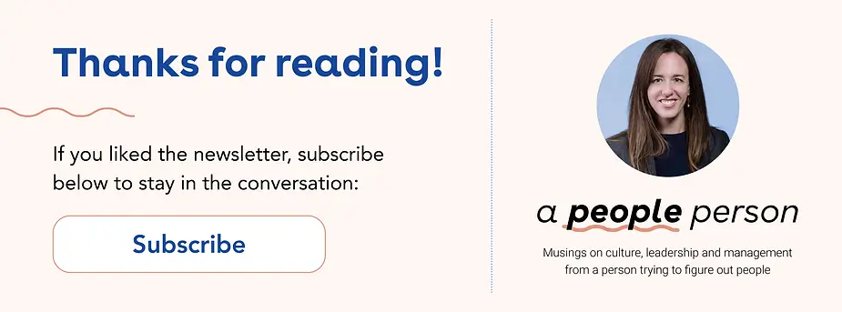 Subscribe A People Person: Thanks for reading! If you liked the newsletter, subscribe below to stay in the conversation. Button: Subscribe