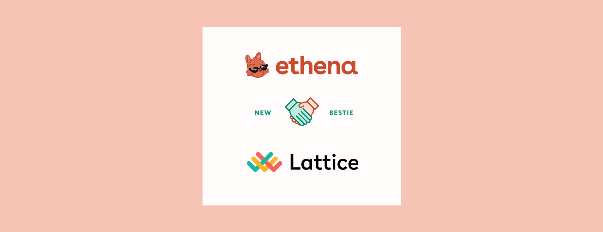 A logo for Ethena, underneath which is text reading "new bestie" with an icon of a handshake. Beneath that is the logo for Lattice.